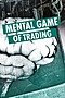 Mental Game of Trading Image